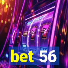 bet 56